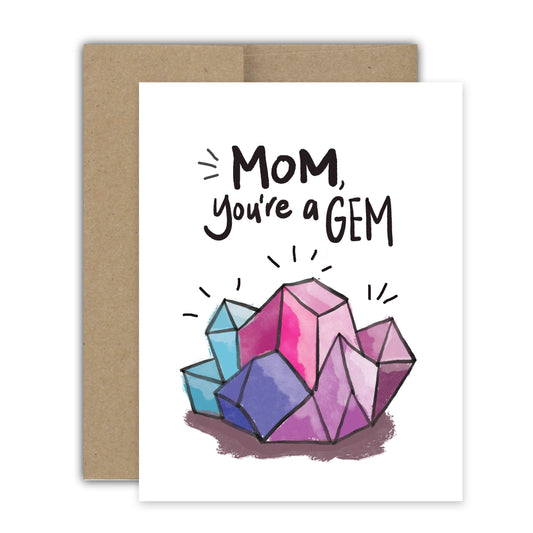 Mom You're a Gem Card