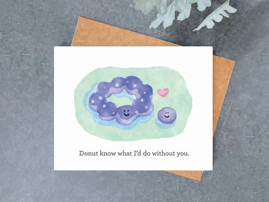 Donut Know Without You Card