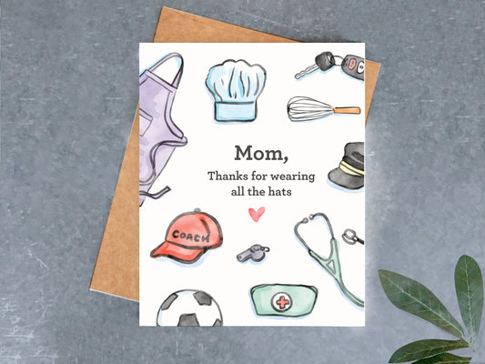 Mom All The Hats Card